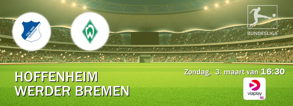 Wedstrijd tussen Hoffenheim en Werder Bremen live op tv bij Viaplay Nederland (zondag,  3. maart van  16:30).