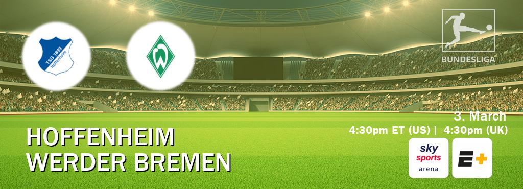 You can watch game live between Hoffenheim and Werder Bremen on Sky Sports Arena(UK) and ESPN+(US).