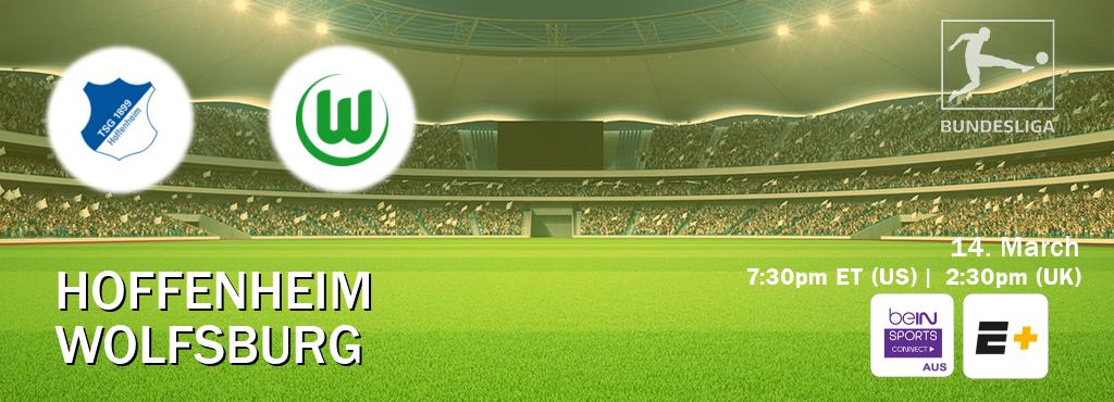 You can watch game live between Hoffenheim and Wolfsburg on beIN Sports Connect(AU) and ESPN+(US).