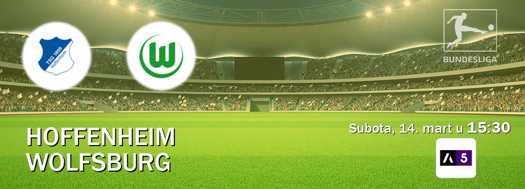 Izravni prijenos utakmice Hoffenheim i Wolfsburg pratite uživo na Arena Sport 5 (subota, 14. mart u  15:30).