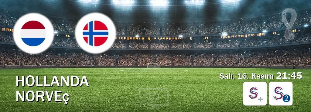 Karşılaşma Hollanda - Norveç S Sport + ve S Sport 2'den canlı yayınlanacak (Salı, 16. Kasım  21:45).