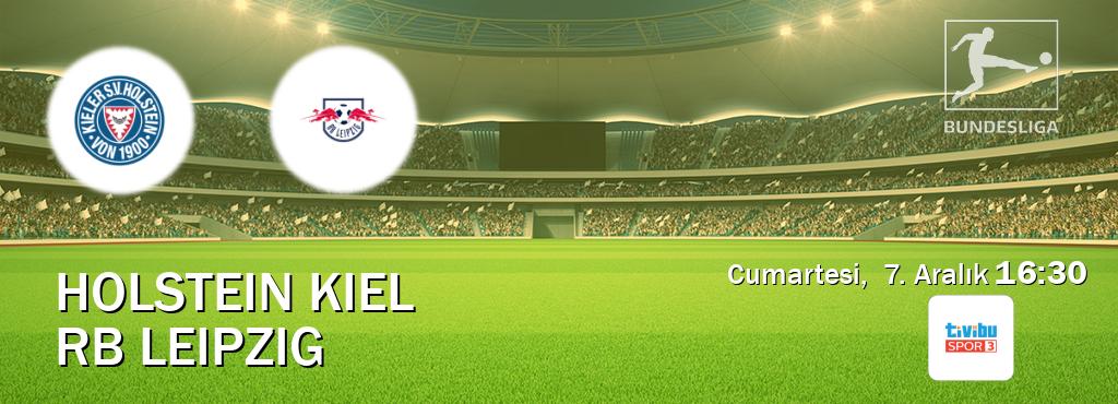 Karşılaşma Holstein Kiel - RB Leipzig Tivibu Spor 3'den canlı yayınlanacak (Cumartesi,  7. Aralık  16:30).