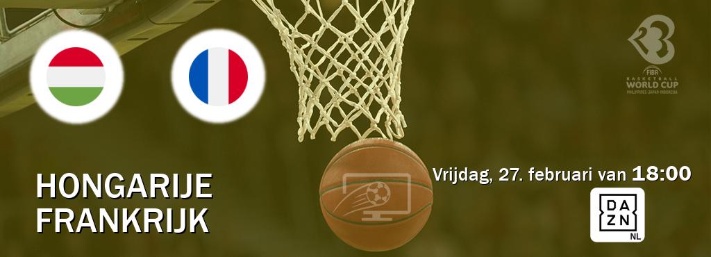 Wedstrijd tussen Hongarije en Frankrijk live op tv bij DAZN (vrijdag, 27. februari van  18:00).