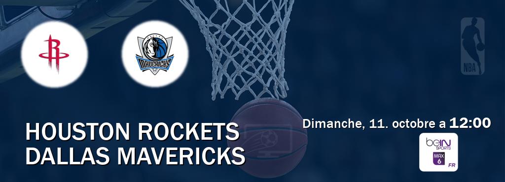 Match entre Houston Rockets et Dallas Mavericks en direct à la beIN Sports 6 Max (dimanche, 11. octobre a 12:00). Match entre Houston Rockets et Dallas Mavericks en direct à la beIN Sports 6 Max (dimanche, 11. octobre a 12:00).