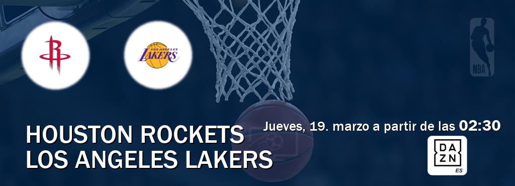 El partido entre Houston Rockets y Los Angeles Lakers será retransmitido por DAZN España (jueves, 19. marzo a partir de las  02:30).