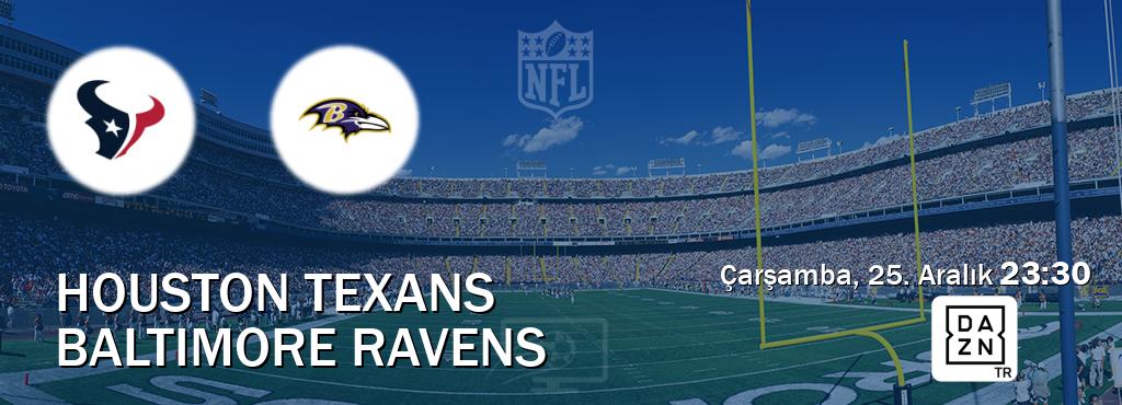 Karşılaşma Houston Texans - Baltimore Ravens DAZN'den canlı yayınlanacak (Çarşamba, 25. Aralık  23:30).