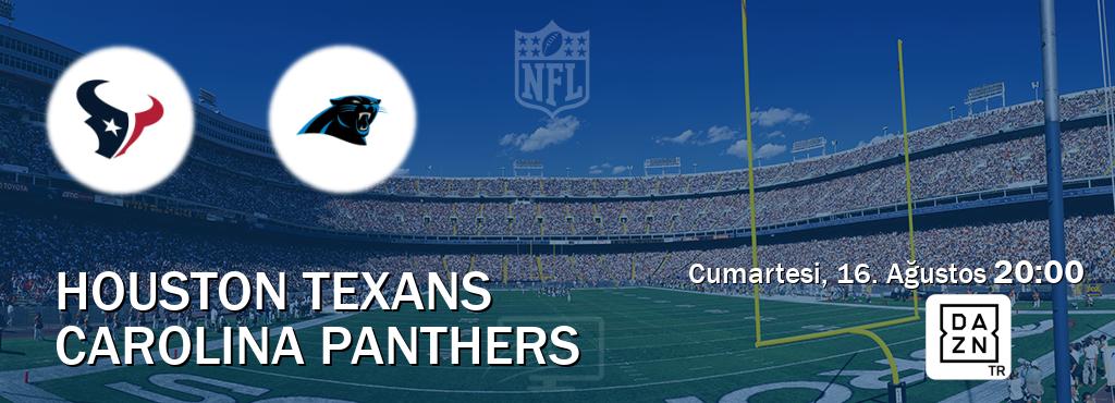 Karşılaşma Houston Texans - Carolina Panthers DAZN'den canlı yayınlanacak (Cumartesi, 16. Ağustos 20:00). Karşılaşma Houston Texans - Carolina Panthers DAZN'den canlı yayınlanacak (Cumartesi, 16. Ağustos 20:00).