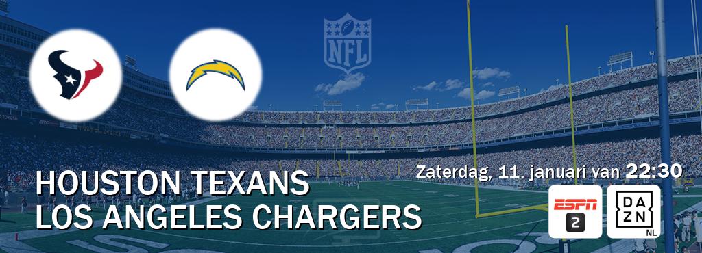 Wedstrijd tussen Houston Texans en Los Angeles Chargers live op tv bij ESPN 2, DAZN (zaterdag, 11. januari van  22:30).