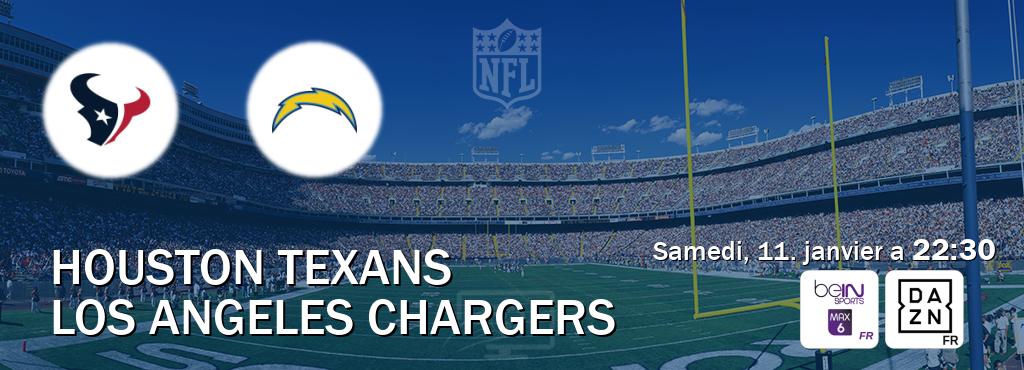 Match entre Houston Texans et Los Angeles Chargers en direct à la beIN Sports 6 Max et DAZN (samedi, 11. janvier a  22:30).