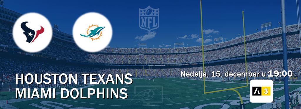 Izravni prijenos utakmice Houston Texans i Miami Dolphins pratite uživo na Arena Sport 3 (nedelja, 15. decembar u  19:00).