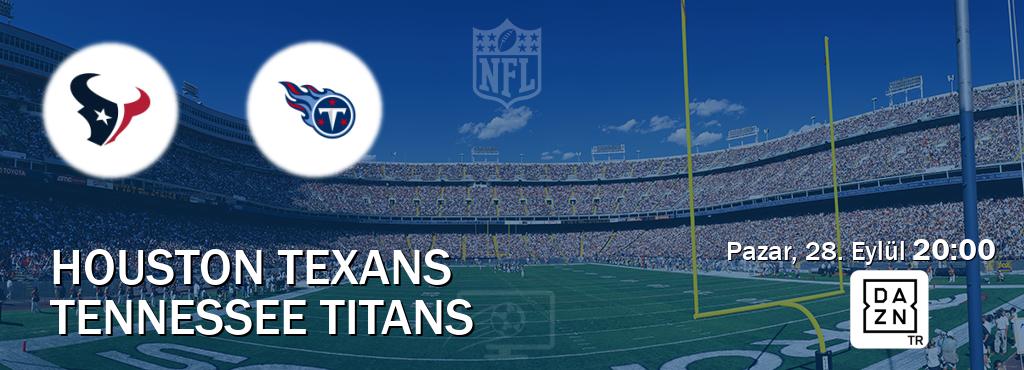 Karşılaşma Houston Texans - Tennessee Titans DAZN'den canlı yayınlanacak (Pazar, 28. Eylül  20:00).