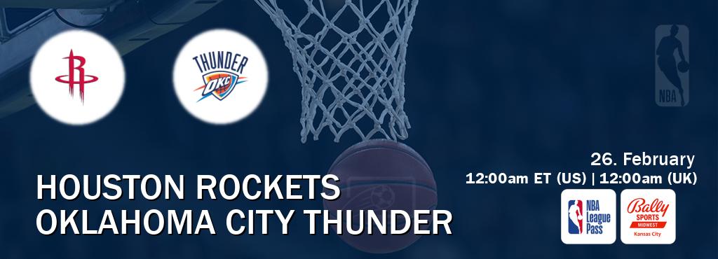 You can watch game live between Houston Rockets and Oklahoma City Thunder on NBA League Pass and Bally Sports Kansas City(US).