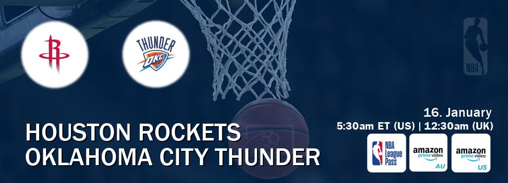 You can watch game live between Houston Rockets and Oklahoma City Thunder on NBA League Pass, Amazon Prime Australia(AU), Amazon Prime US(US).
