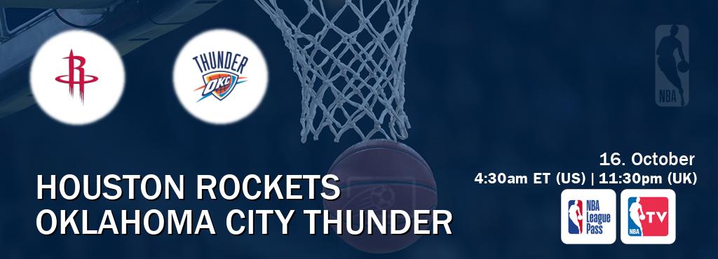 You can watch game live between Houston Rockets and Oklahoma City Thunder on NBA League Pass and NBA TV(US). You can watch game live between Houston Rockets and Oklahoma City Thunder on NBA League Pass and NBA TV(US).