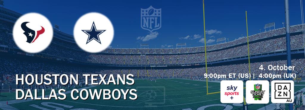 You can watch game live between Houston Texans and Dallas Cowboys on Sky Sports+(UK), NFL Sunday Ticket(US), DAZN(AU).