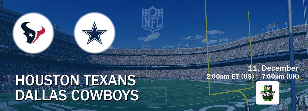 You can watch game live between Houston Texans and Dallas Cowboys on NFL Sunday Ticket.