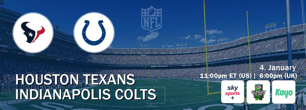 You can watch game live between Houston Texans and Indianapolis Colts on Sky Sports+(UK), NFL Sunday Ticket(US), Kayo Sports(AU). You can watch game live between Houston Texans and Indianapolis Colts on Sky Sports+(UK), NFL Sunday Ticket(US), Kayo Sports(AU).