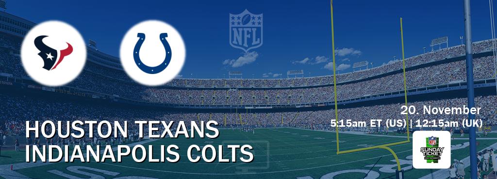 You can watch game live between Houston Texans and Indianapolis Colts on NFL Sunday Ticket(US). You can watch game live between Houston Texans and Indianapolis Colts on NFL Sunday Ticket(US).