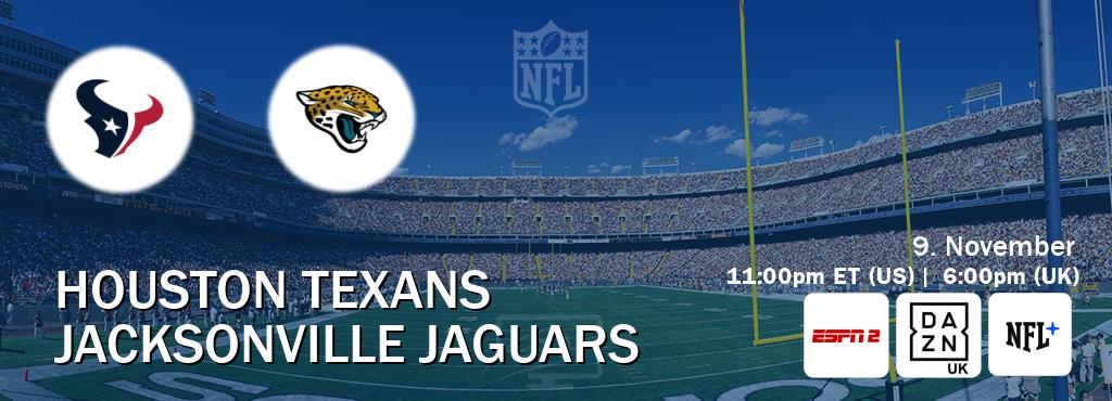 You can watch game live between Houston Texans and Jacksonville Jaguars on ESPN2(AU), DAZN UK(UK), NFL+(US). You can watch game live between Houston Texans and Jacksonville Jaguars on ESPN2(AU), DAZN UK(UK), NFL+(US).