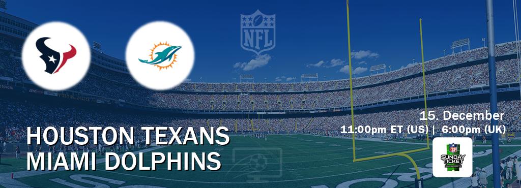 You can watch game live between Houston Texans and Miami Dolphins on NFL Sunday Ticket(US).