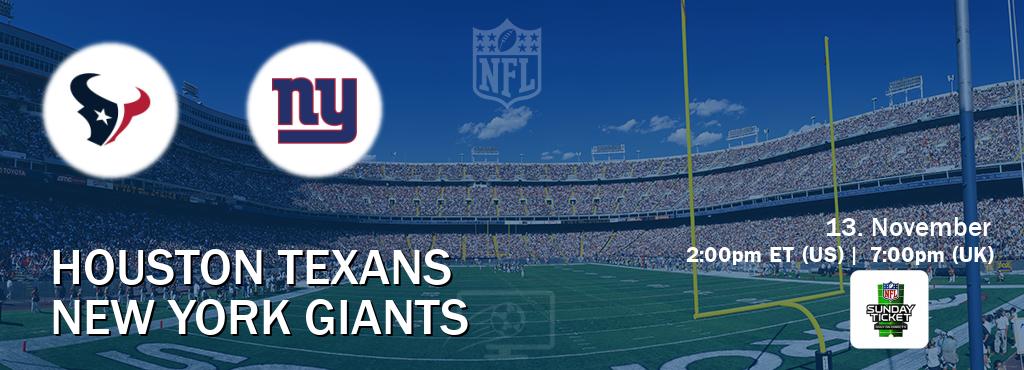You can watch game live between Houston Texans and New York Giants on NFL Sunday Ticket.