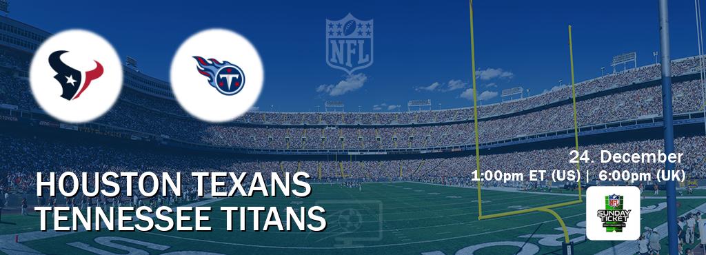You can watch game live between Houston Texans and Tennessee Titans on NFL Sunday Ticket.