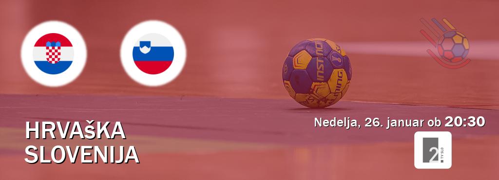 Prenos tekme med Hrvaška in Slovenija v živo na TV Slo 2 (nedelja, 26. januar ob  20:30 uri).