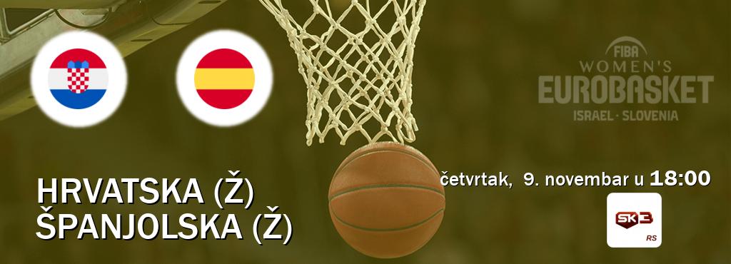 Izravni prijenos utakmice Hrvatska (Ž) i Španjolska (Ž) pratite uživo na Sportklub 3 (četvrtak,  9. novembar u  18:00).