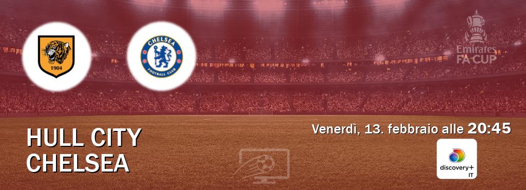 Il match Hull City - Chelsea sarà trasmesso in diretta TV su Discovery + (ore 20:45)
