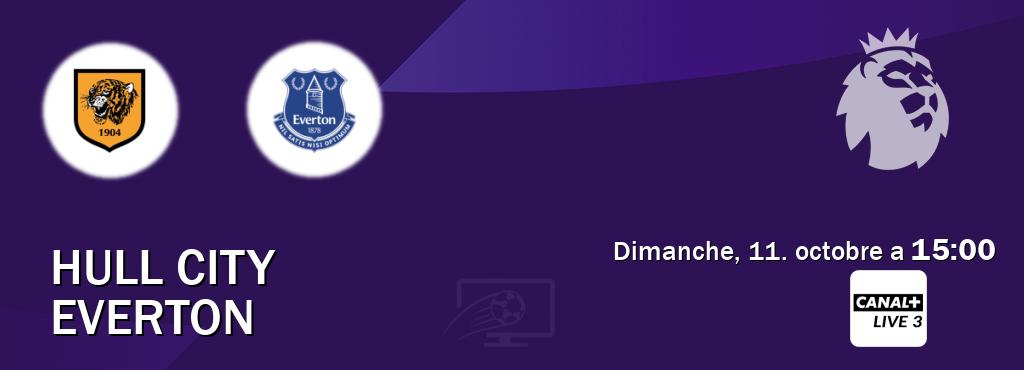 Match entre Hull City et Everton en direct à la Canal+ Live 3 (dimanche, 11. octobre a 15:00). Match entre Hull City et Everton en direct à la Canal+ Live 3 (dimanche, 11. octobre a 15:00).