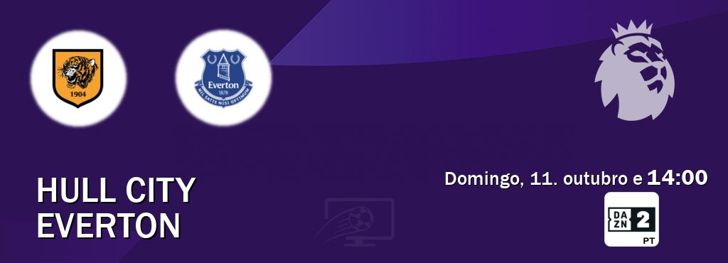 Jogo entre Hull City e Everton tem emissão DAZN Eleven 2 (domingo, 11. outubro e  14:00).