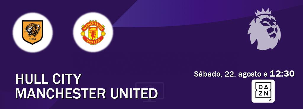 Jogo entre Hull City e Manchester United tem emissão DAZN (sábado, 22. agosto e  12:30).