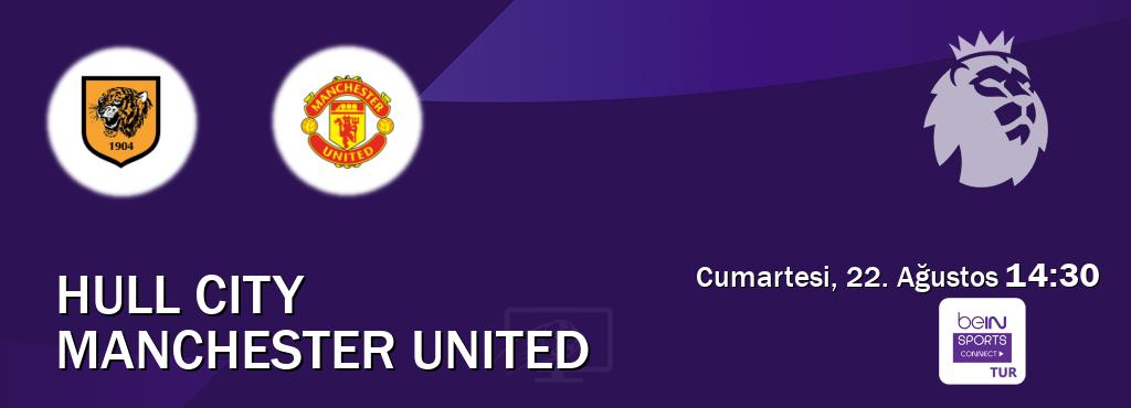 Karşılaşma Hull City - Manchester United Bein Sports Connect'den canlı yayınlanacak (Cumartesi, 22. Ağustos  14:30).