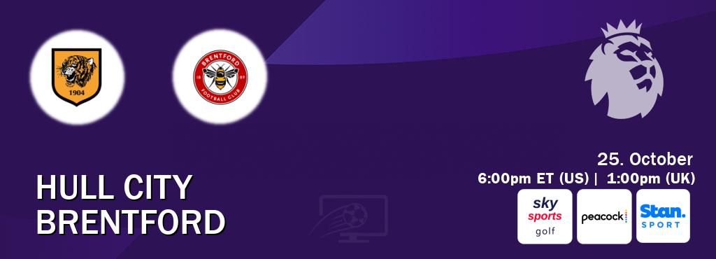 You can watch game live between Hull City and Brentford on Sky Sports Golf(UK), Peacock(US), Stan Sport(AU).
