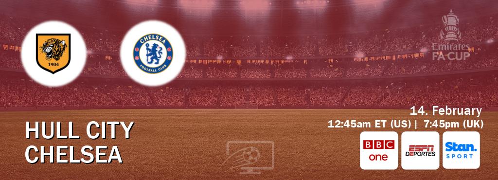 You can watch game live between Hull City and Chelsea on BBC One(UK), ESPN Deportes(US), Stan Sport(AU).