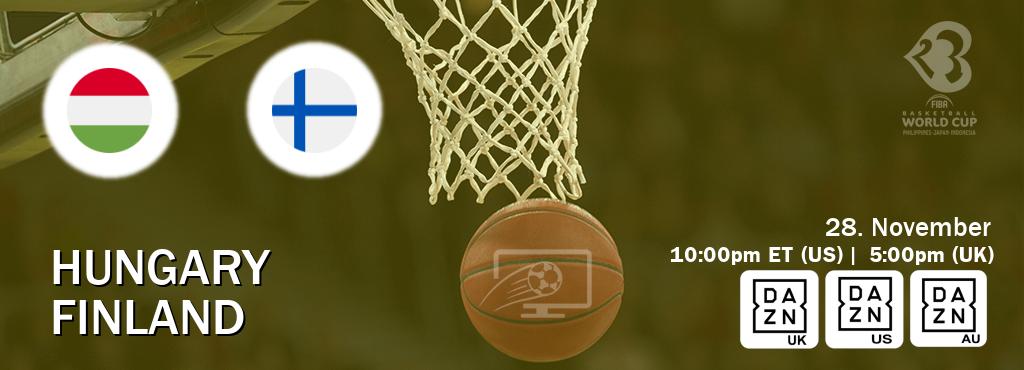 You can watch game live between Hungary and Finland on DAZN UK(UK), DAZN(US), DAZN(AU).