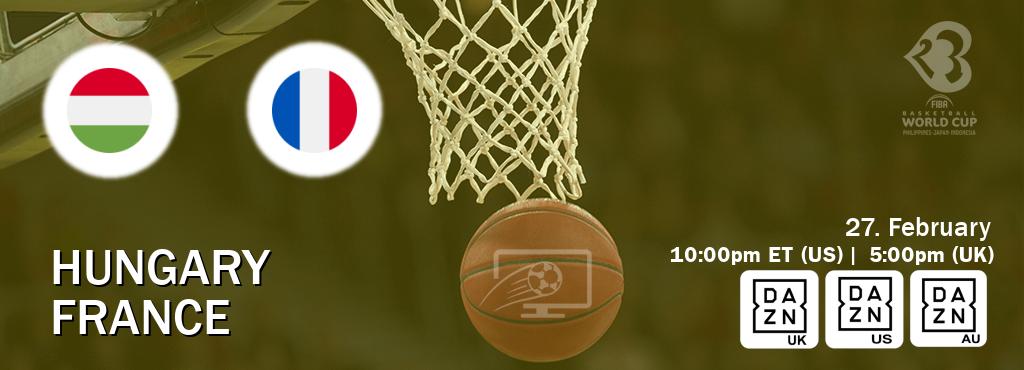 You can watch game live between Hungary and France on DAZN UK(UK), DAZN(US), DAZN(AU).