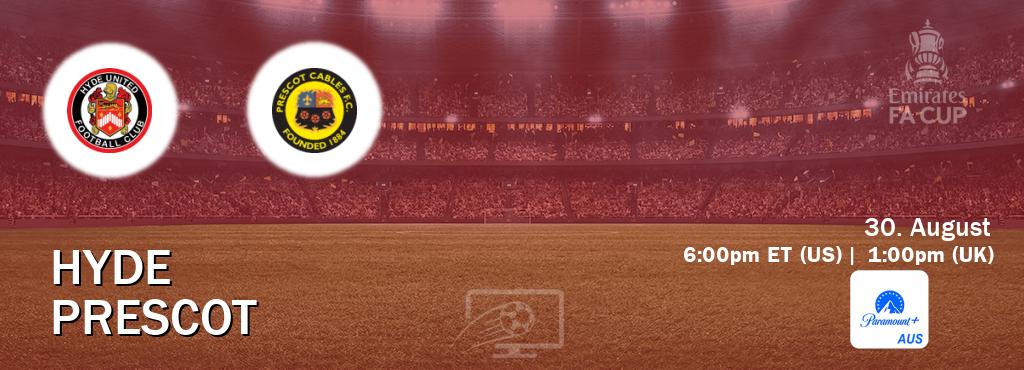 You can watch game live between Hyde and Prescot on Paramount+ Australia(AU).