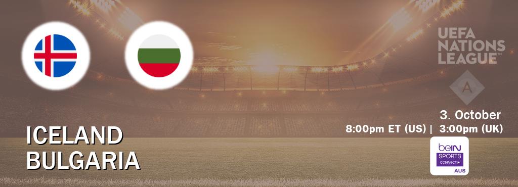 You can watch game live between Iceland and Bulgaria on beIN Sports Connect(AU).