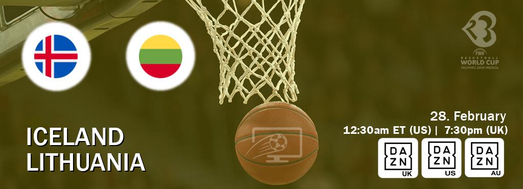 You can watch game live between Iceland and Lithuania on DAZN UK(UK), DAZN(US), DAZN(AU).