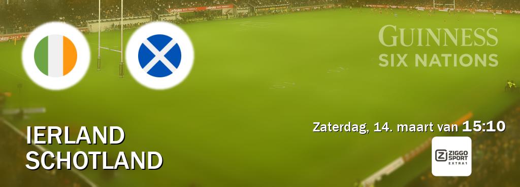 Wedstrijd tussen Ierland en Schotland live op tv bij Ziggo Sport 5 (zaterdag, 14. maart van  15:10).
