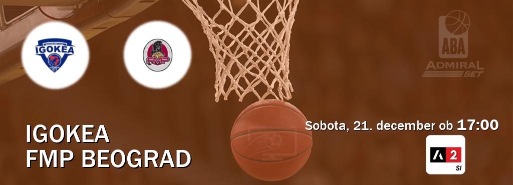 Prenos tekme med Igokea in FMP Beograd v živo na Arena Sport 2 (sobota, 21. december ob  17:00 uri).