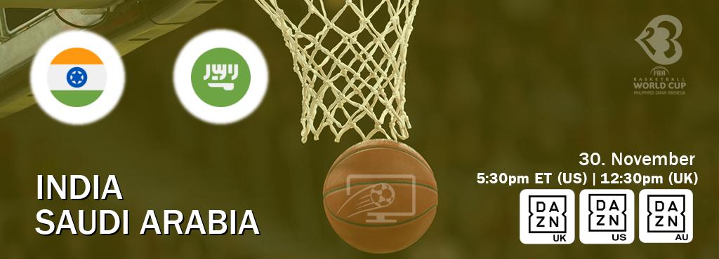You can watch game live between India and Saudi Arabia on DAZN UK(UK), DAZN(US), DAZN(AU).