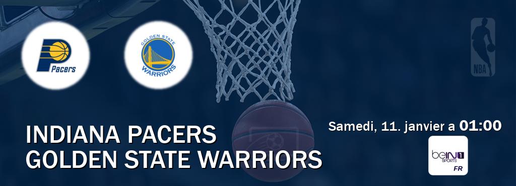 Match entre Indiana Pacers et Golden State Warriors en direct à la beIN Sports 1 (samedi, 11. janvier a  01:00).