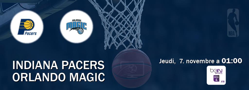 Match entre Indiana Pacers et Orlando Magic en direct à la beIN Sports 4 Max (jeudi,  7. novembre a  01:00).