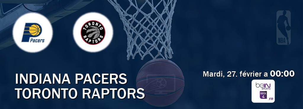 Match entre Indiana Pacers et Toronto Raptors en direct à la beIN Sports 4 Max (mardi, 27. février a  00:00).