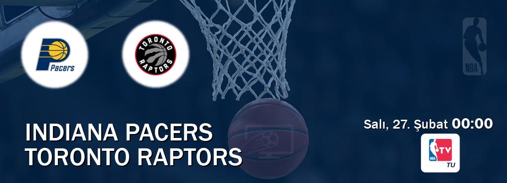 Karşılaşma Indiana Pacers - Toronto Raptors NBA TV'den canlı yayınlanacak (Salı, 27. Şubat  00:00).