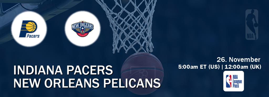 You can watch game live between Indiana Pacers and New Orleans Pelicans on NBA League Pass.