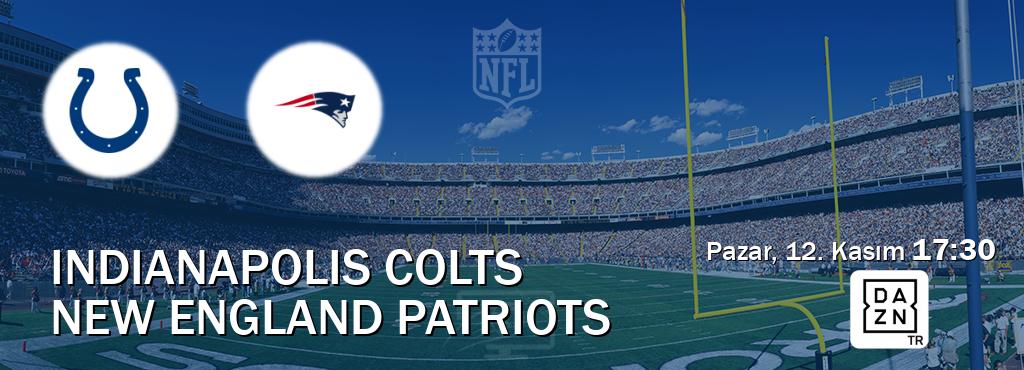 Karşılaşma Indianapolis Colts - New England Patriots DAZN'den canlı yayınlanacak (Pazar, 12. Kasım  17:30).