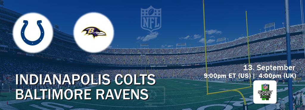 You can watch game live between Indianapolis Colts and Baltimore Ravens on NFL Sunday Ticket(US).